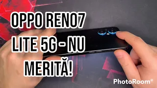 Oppo Reno7 Lite 5G - Dezamagitor! - review