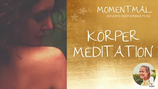 Geführte Körpermeditation | Heile die Beziehung zu deinem Körper