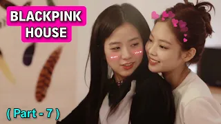 Blackpink house🏠💖🖤 - (part 7) || Funny dubbing in hindi || Watch till the end ||
