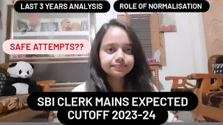 SBI CLERK MAINS EXPECTED CUTOFF 2023-24✔️|| last 3 years analysis 📝|| Low attempts || normalisation.