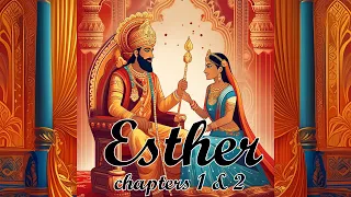 Esther chapters 1 & 2 Bible Study