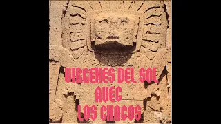Los Chacos "Virgenes del Sol" - 45T - 1971