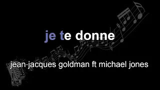 jean⁃jacques goldman & michael jones | je te donne | lyrics | paroles | letra |