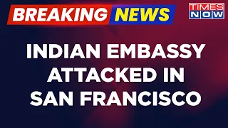 Big Breaking: Pro-Khalistan Supporters Attack Indian Embassy In San Francisco | USA | World News