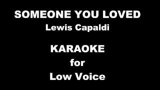 SOMEONE YOU LOVED - Lewis Capaldi KARAOKE for low voice