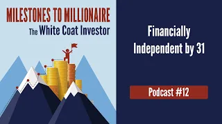 MtoM Podcast #12 - Financially Independent by 31