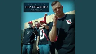 Bez odwrotu (feat. Dudek P56, Kamila Jakończuk)