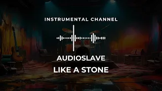 Audioslave - Like a Stone (instrumental)