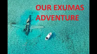 Our Exumas Adventure by Boat - November 2019