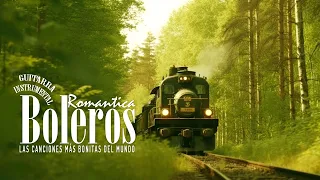 LAS CANCIONES MÁS BONITAS DEL MUNDO / 3 HORAS LOS BOLEROS MAS LINDOS DE TU VIDA