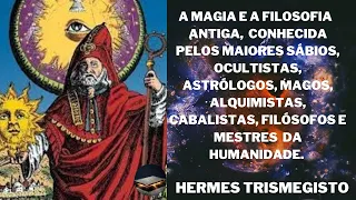 Os mistérios de Hermes Trismegisto | Princípios Herméticos | As Leis do Hermetismo | Leis Universais