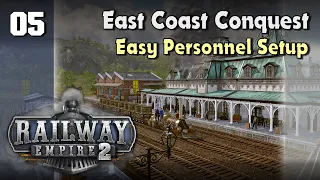 Easy Personnel Setup : Railway Empire 2 - Full Campaign - Chapter 1 : East Coast Conquest - Ep5