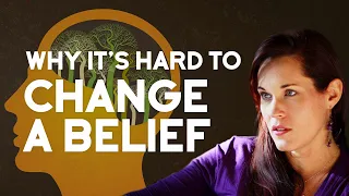 Why is Changing a Belief So Hard?