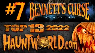 2022 Top 13 Haunted Houses!  #7 - Bennett's Curse