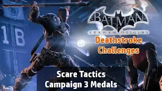 Batman: Arkham Origins - Scare Tactics Campaign Challenge [Deathstroke] 3 Medals Playthrough