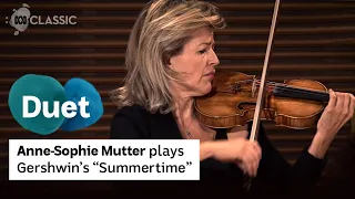 Anne-Sophie Mutter plays George Gershwin's "Summertime"