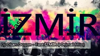 DJ Okan Dogan - Fast İZMİR 2015 ( Original Mix )