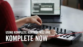 Using KOMPLETE KONTROL M32 with KOMPLETE NOW | Native Instruments