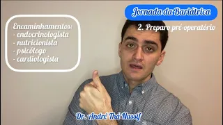 Jornada da Bariátrica - 2. Preparo pré-operatório para cirurgia bariátrica