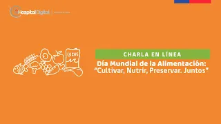 16/10/20. Día Mundial de la Alimentación: Cultivar, Nutrir, Preservar. Juntos.