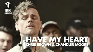 Have My Heart (Feat. Chandler Moore & Chris Brown) | Maverick City Music| TRIBL | (Tradução)