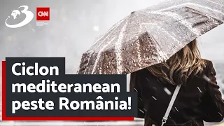 Ciclon mediteranean peste România! | ANM a emis cod galben de ploi abundente și vânt puternic pentru