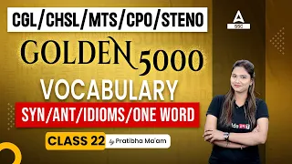 Golden 5000 Vocabulary  for SSC CGL/ CHSL/ MTS/ CPO | Class 22 | Pratibha Mam