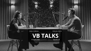 VB Talks | Podcast by Victoriabank | Dana Ciobanu & Emilian Crețu