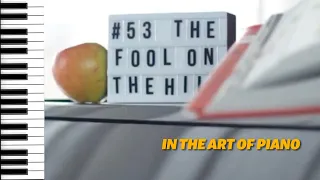 Song No.136 "The Fool On The Hill" | The Beatles |- Piano Rendition by Marcel Lichter Island Piano