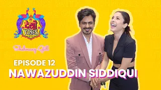 EP 12 Desi Vibes with Shehnaaz Gill | Nawazuddin Siddiqui