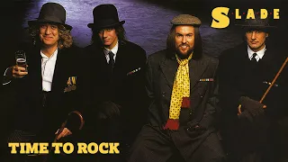 Slade - Time to Rock (Official Audio)