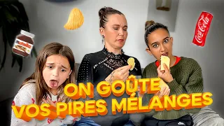 On goûte vos pires mélanges