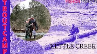 TROUT CAMP PT 1 (Kettle Creek)
