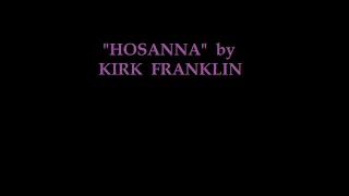 Hosanna by Kirk Franklin with lyrics and Bible scripture