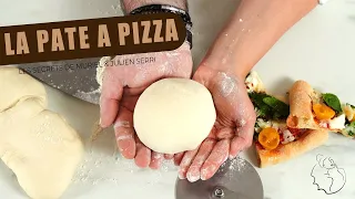 La pâte à pizza du chef Julien Serri !