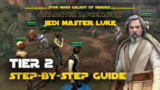 Tier 2 guide for JML Galactic Ascension - GL Jedi Master Luke Legend Event | SWGOH