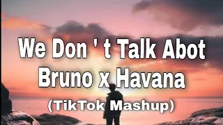 Encanto & Camila Cabello - we Don't Talk About Bruno x Havana (Mashup) tiktok song