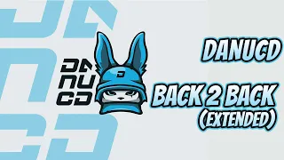 Danucd - BACK2BACK (Extended)