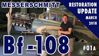 Messerschmitt Bf-108 - Restoration Update #01 A - March 2018