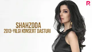 Shahzoda - 2013-yilgi konsert dasturi