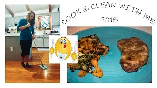 COOK WITH ME AND CLEAN WITH ME 2018 // CLEANING MOTIVATION // HEALTHY DINNER IDEAS