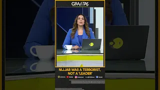 Gravitas: Nijjar was a terrorist, not a 'leader' | WION Shorts