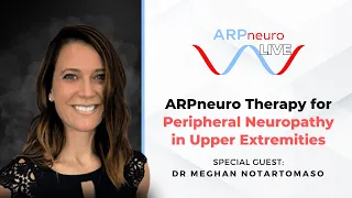 ARPneuro Therapy for Peripheral Neuropathy in Upper Extremities