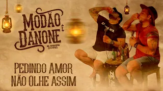 Modão & Danone | Pedindo amor - Não olhe assim | Zé Augusto e Rafael