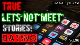 TRUE Lets Not Meet Stories: DATING [96]