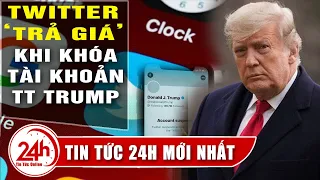 Twitter 'Trả Giá' Sau Khi Cấm Vĩnh Viễn Tài Khoản Của Tổng Thống Trump. Tin tức 24h mới nhất 14/1