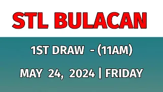 1ST DRAW STL BULACAN 11AM Result Today May 24, 2024 Morning Draw Result Philippines