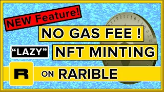 Gas-Free (Lazy) NFT Minting on Rarible - Create NFT's for FREE