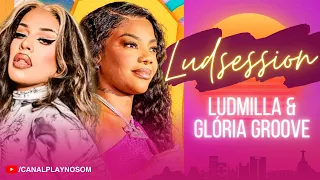 LUD SESSION Feat. GLORIA GROOVE (SELEÇÃO MELHORES PAGODES LUDMILLA)