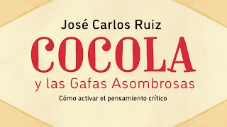 Booktrailer "Cocola y las gafas asombrosas" - José Carlos Ruiz
